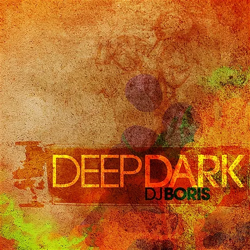 Deep Dark DJ Boris