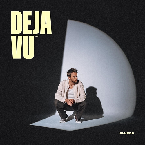 Deja Vu 1/2 Clueso