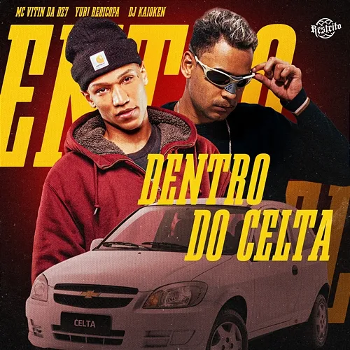Dentro do Celta MC VITIN DA DZ7, Yuri Redicopa, DJ Kaioken