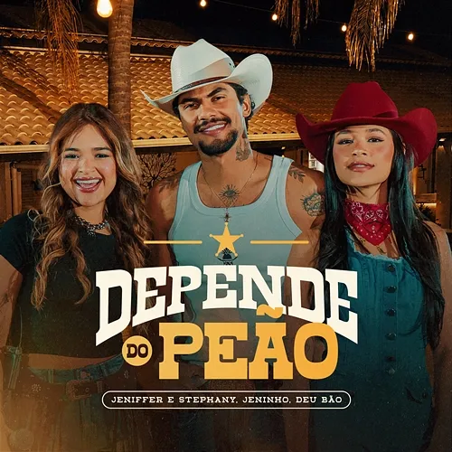 Depende Do Peão Jennifer, Stephany, Jeninho, Deu Bão