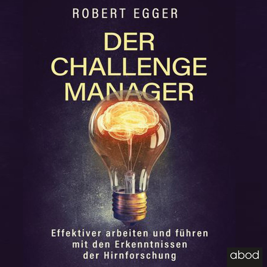 Der Challenge-Manager - audiobook Egger Robert