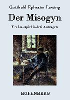 Der Misogyn Lessing Gotthold Ephraim