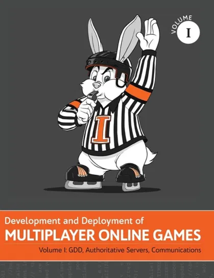 Development and Deployment of Multiplayer Online Games, Vol. I Hare 'no Bugs'