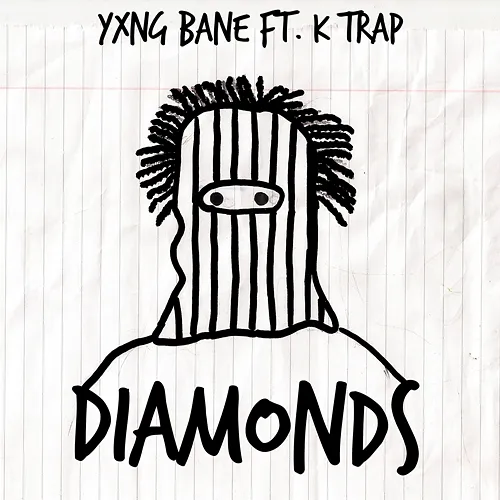 Diamonds Yxng Bane, K-Trap