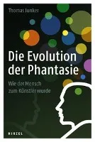 Die Evolution der Phantasie Junker Thomas