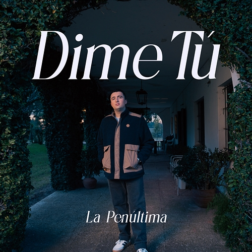 Dime Tú La Penúltima