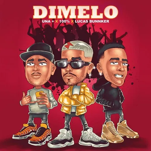 Dimelo Una Más, Lucas Bunnker, & Mcal 100%