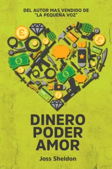 Dinero Poder Amor Joss Sheldon