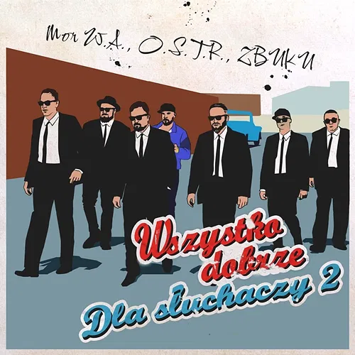 Dla Słuchaczy 2 Mor W.A., O.S.T.R., Zbuku, Wszystko Dobrze, Wigor Mor W.A., TriKu, Peper, Łyskacz, Rafal Malicki