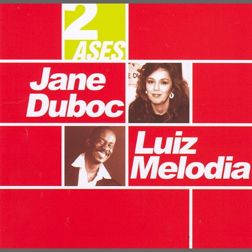Dois ases Jane Duboc, Luiz Melodia