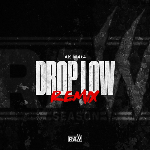 DROP LOW Akim4t4, RAW SEASON