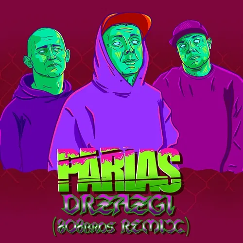 Drzazgi Parias, 808Bros, Gedz