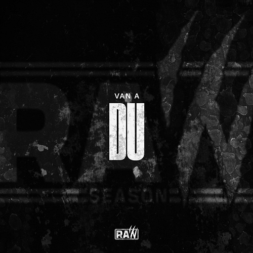 DU VAN A, RAW SEASON