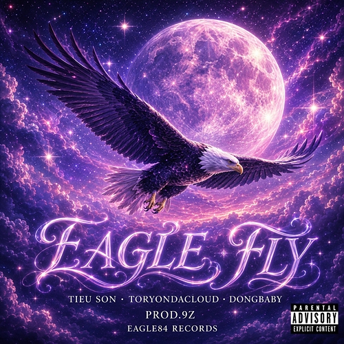 EAGLE FLY TIEU SON, Toryondacloud, DONGBABY