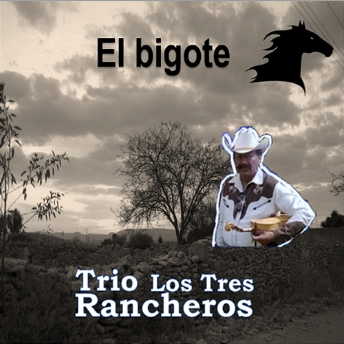 El bigote Trio los tres rancheros
