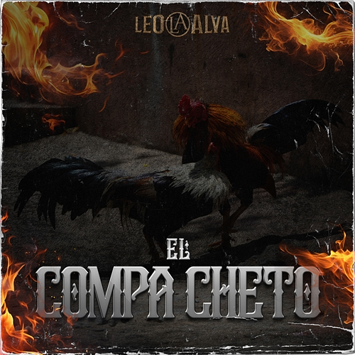 El Compa Cheto Leo Alva
