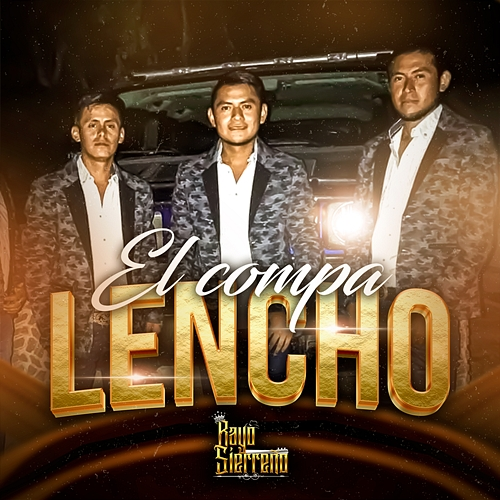 El compa lencho Rayo Sierreño