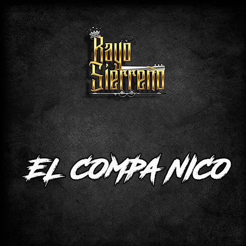 El compa nico Rayo Sierreño