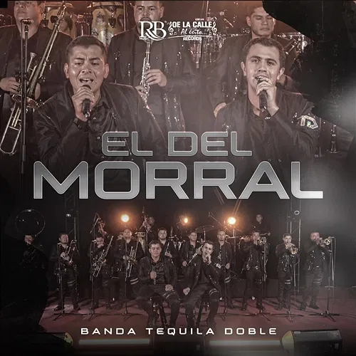 El Del Morral Banda Tequila Doble