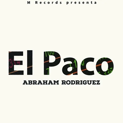 El Paco Abraham Rodriguez