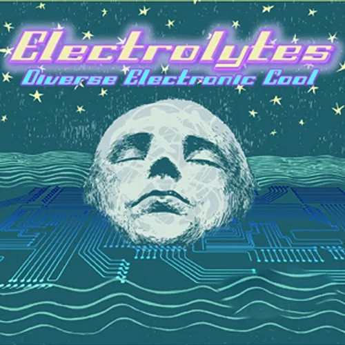 Electrolytes: Diverse Electronic Cool Decadent Beats