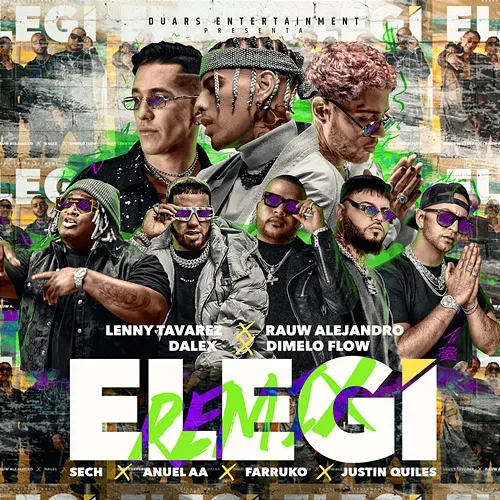 Elegí Rauw Alejandro, Dalex, Lenny Tavárez feat. Farruko, Anuel Aa, Sech, Dímelo Flow, Justin Quiles