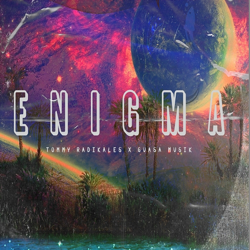 Enigma Guasa Musik, Tommy Radikales