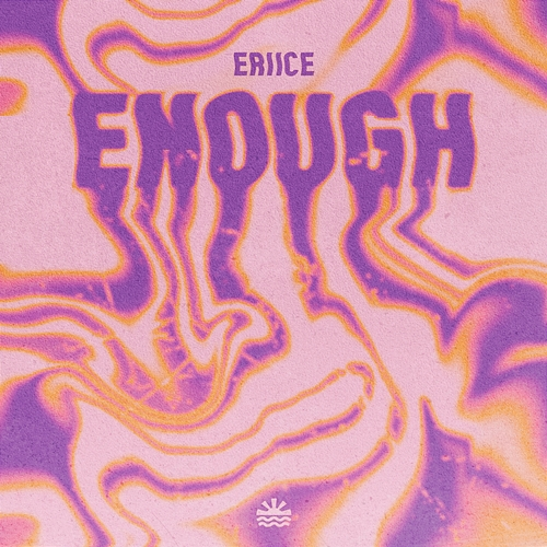 Enough ERIICE