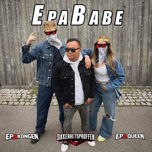 EpaBabe Sikkerhetsproffen, EpaKongen, EpaQueen