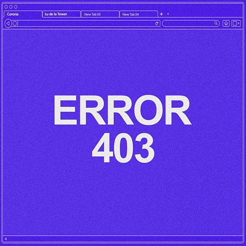 ERROR 403 Lu de la Tower, Corona