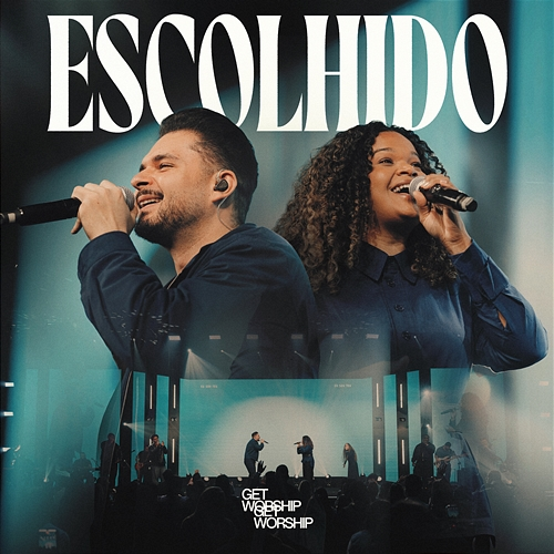 Escolhido Get Worship, Melk Villar, Aline Freire, Get Records