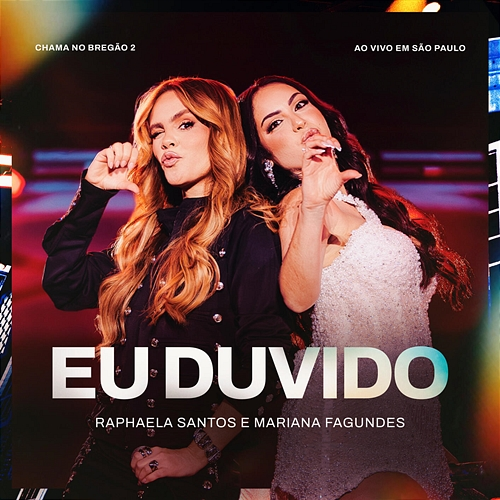 Eu Duvido Raphaela Santos, Mariana Fagundes