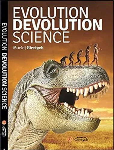 Evolution, Devolution, Science Giertych Maciej