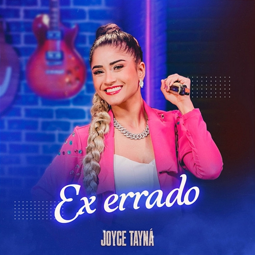 Ex Errado Joyce Tayna