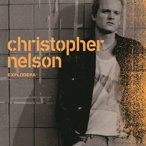 Explodera Christopher Nelson