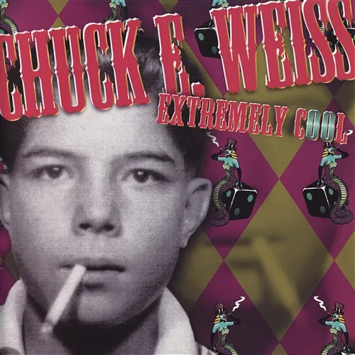 Extremely Cool Chuck E. Weiss