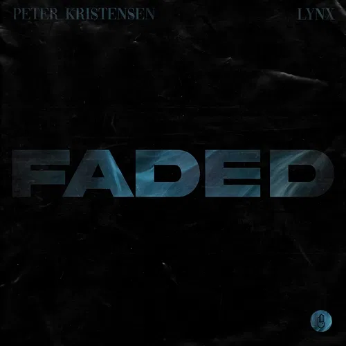 Faded Peter Kristensen & Lynx