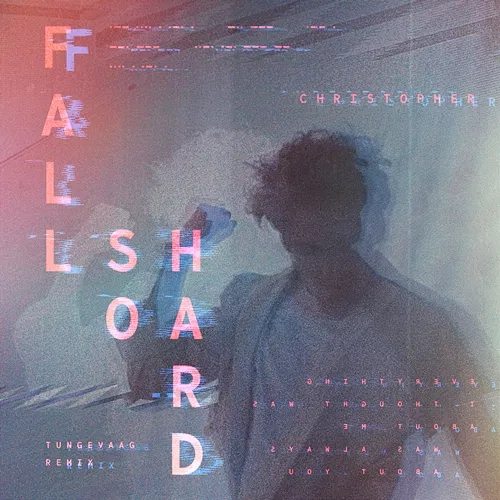 Fall So Hard Christopher