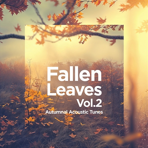 Fallen Leaves 2 Stuart Roslyn, Thomas Murrill, Nathanael Watchorn