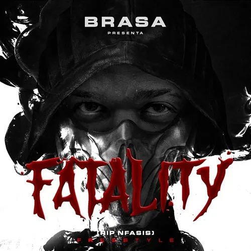 Fatality (Rip Nfasis) Brasa