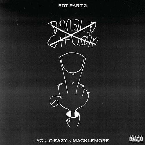 FDT YG, G-Eazy, Macklemore