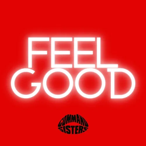 Feel Good Command Sisters