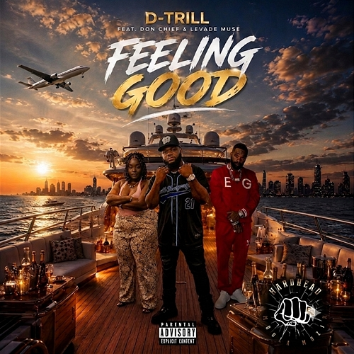 Feeling Good D-Trill, Levada Muse, Don Chief