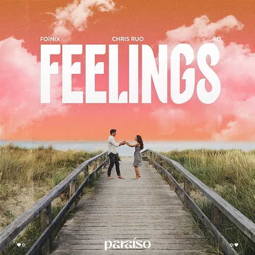 Feelings Foínix, Chris Ruo & Ro