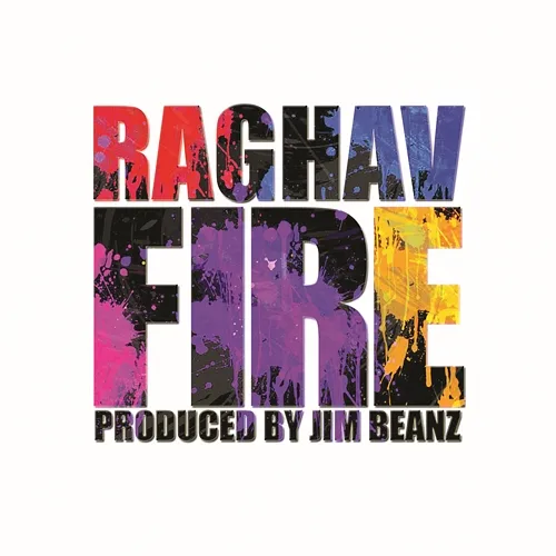 Fire (Remixes) Raghav