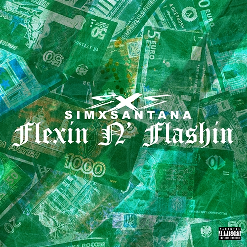 FLEXIN N' FLASHIN SimxSantana