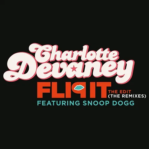 Flip It Charlotte Devaney feat. Snoop Dogg