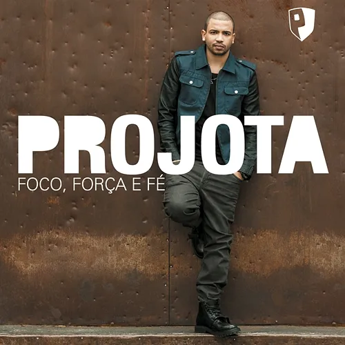 Foco, Força E Fé Projota