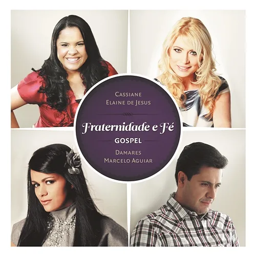 Fraternidade e Fé - Gospel Cassiane, Elaine de Jesus, Damares, Marcelo Aguiar