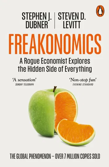 Freakonomics Dubner Stephen J., Levitt D. Steven